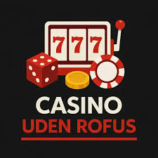 Udenlandske Casinoer uden ROFUS - Spil Uden Bekymringer Udenlandske Casinoer uden ROFUS - Spil Uden Bekymringer